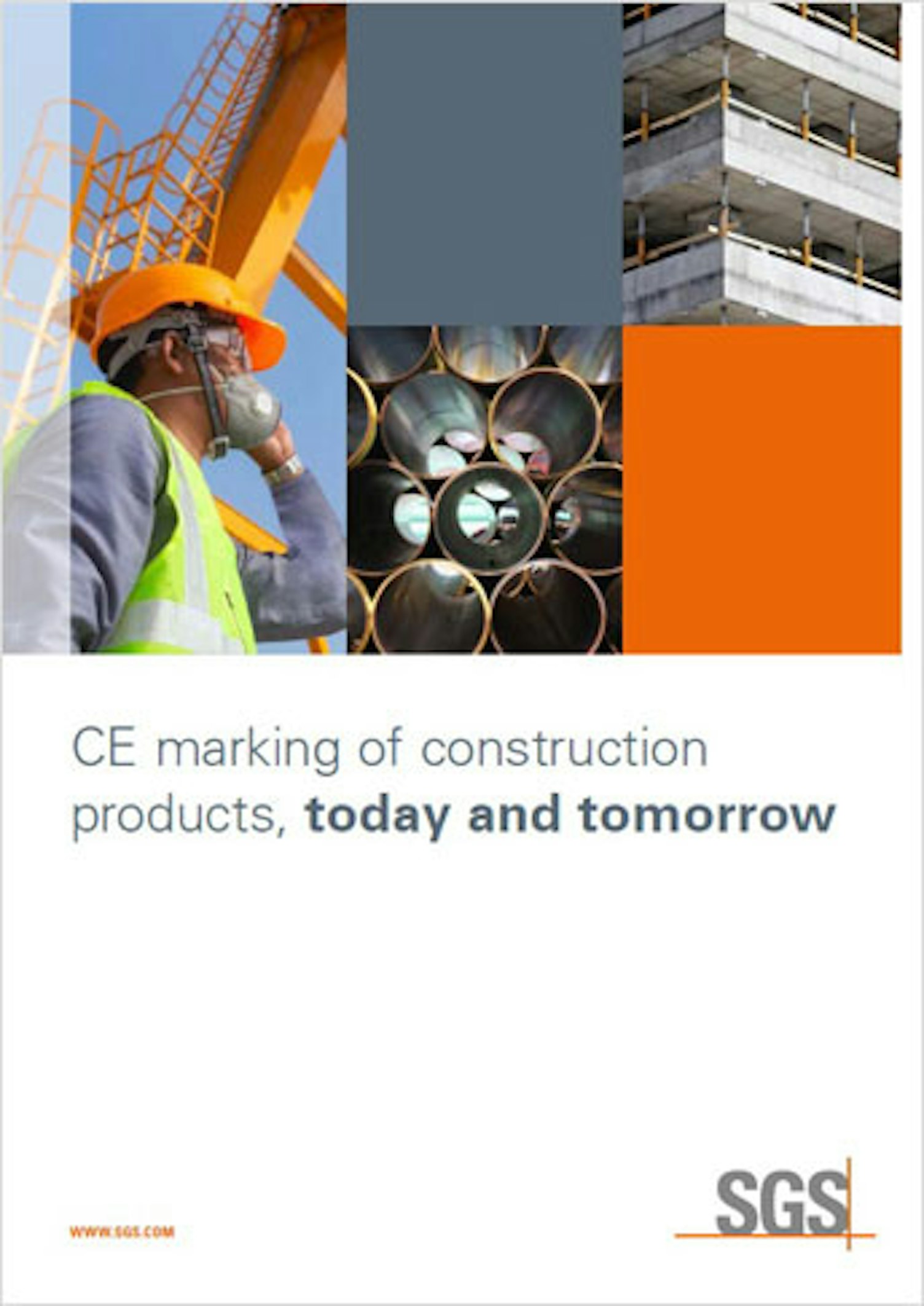 SGS Whitepaper CE Marking of Construction Products Today and Tomorrow